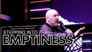 Stepping into the Emptiness | David Amos | Tapestry Church