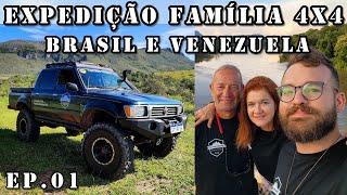 Ep.01 - Expedição Família 4x4 - Preparação, Roteiro e Primeiro Destino