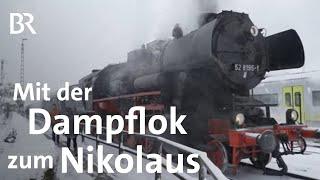 Fahrt mit dem Nikolauszug: Abenteuer Dampflok | Eisenbahn | Zwischen Spessart und Karwendel | BR