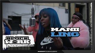 Manii Ling - Cloccwork (Blockworktv Performance)