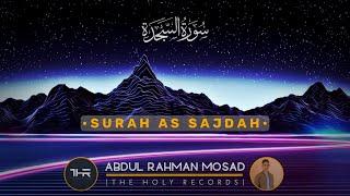 Surah As Sajdah - Abdul Rahman Mossad Beautiful Quran Recitation - The Holy Records