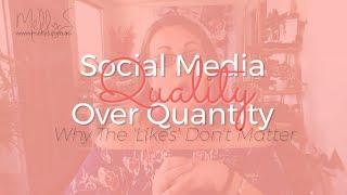 Social Media Quality vs Quantity