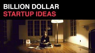 Billion dollar startup ideas