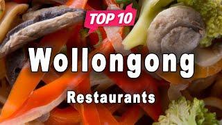 Top 10 Restaurants to Visit in Wollongong | Australia - English