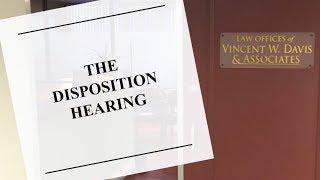 THE DISPOSITION HEARING