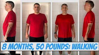 I Lost 50 Pounds in 8 Months by WALKING Every Day | My Weight Loss Journey