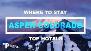 ASPEN: Top 5 Hotels under $500/ Night!