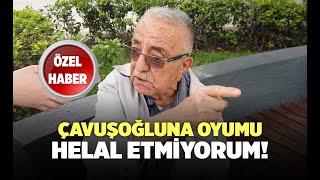 Çavuşoğluna Oyumu Helal Etmiyorum!- Denizli Haberleri - HABERDENİZLİ.COM