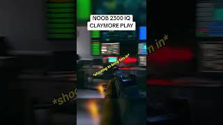 NOOB 2300 IQ CLAYMORE #modernwarfare #callofduty #cod #warzone #gaming #shorts