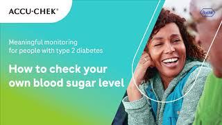 Meaningful Monitoring For Type 2 Diabetes: How to check your own blood sugar level