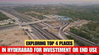 Exploring Top 4 Places to Invest in Hyderabad || Hyderabad Real Estate || Hyderabad Flats