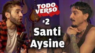 Santi Aysine: “Todo fluye como si nunca se hubiera interrumpido nada” - Todo Verso #03