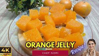 Delicious Homemade Orange Jelly Recipe By Chef Nomi