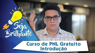 Curso de PNL: Completo e GRATUITO - Parte 1 - INTRODUÇÃO