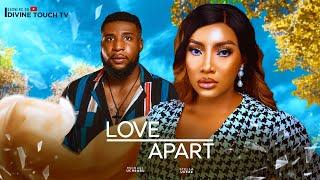 LOVE APART - STELLA UDEZE/MICHAEL UCHEGBU/MOVIES/ NIGERIAN MOVIES 2024 LATEST FULL MOVIES