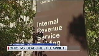 Despite changes by IRS for federal taxes, Ohio filing deadline remains April 15