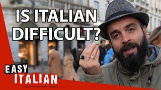 Is Italian Difficult to Learn? | Easy Italian 102