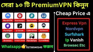 সেরা ১০ টি Premium VPN কিনুন Cheap Price এ ! Express Vpn, Nord,IPvanish,Browsec,Surfshark,Pure VPN !