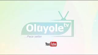 OLUYOLE TV (The Pacesetter)