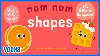 Nom Nom Shapes! | Read Aloud Stories for Children | Vooks Storybooks