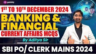 Banking & Financial Current Affairs MCQs | SBI PO/Clerk Mains 2024 |1st to 10th Dec 2024 |Adidya Sir