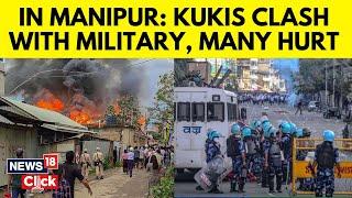 Manipur News | Fresh Clashes Erupt In Manipur's Kangpokpi District Adjacent To Imphal | N18V