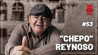 Un Round Más #53 "Chepo" Reynoso