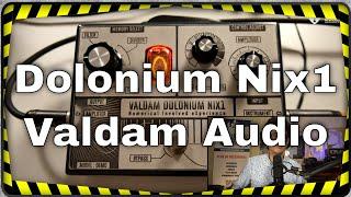 Valdam Audio Dolonium Nix1, la pédale qui déclenche la guerre du Fuzz (version intégrale)