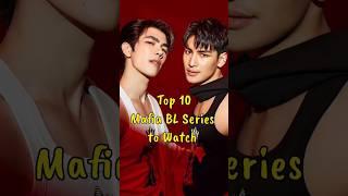 Top 10 Mafia BL Series to Watch #blseries #bldrama #fujoshiera #blseriestowatch #mafia #thaibl