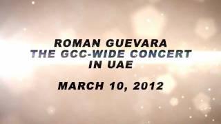 ROMAN GUEVARA : The GCC Wide Concert in the UAE