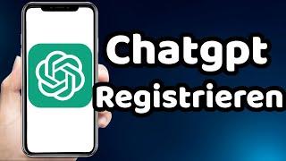 ChatGpt Registrieren 2024 (chatgpt konto erstellen)