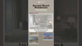 Armani Beach Residences: Redefining Luxury Living on Palm Jumeirah #ArmaniBeachResidences #Emirard