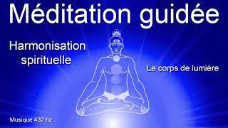 Méditation guidée - Élever son taux vibratoire - Vibrations spirituelles - Corps de lumière