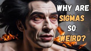 Why Are Sigma Males So Weird? (The Secret Truth)