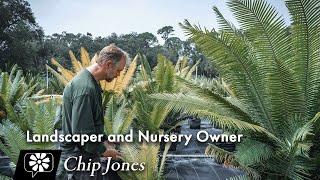 Chip Jones: Landscaper and Nursery Owner