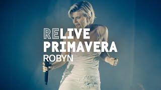 Robyn live at Primavera Sound 2019