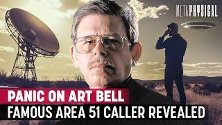 Area 51 Caller: Real Panic or Hoax on Art Bell?