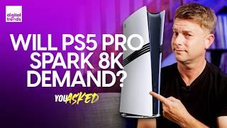 How Long to Keep a TV? Will PS5 Pro Spark 8K Demand? | You Asked Ep. 62