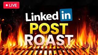 How to Craft STAND-OUT LinkedIn Posts - LIVE ROAST!