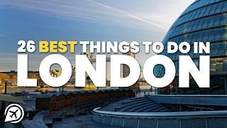 26 BEST THINGS TO DO IN LONDON