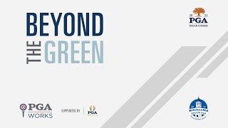 2021 PGA WORKS Beyond the Green