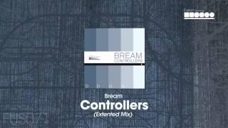 Bream - Controllers (Extended Mix)