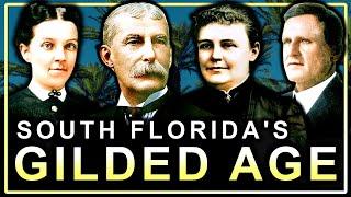 The Gilded Age Families Who Built South Florida (Documentary)