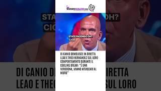 #DiCanio demolisce in diretta #Leao e #TheoHernandez sul loro comportamento: “È una vergogna!” 