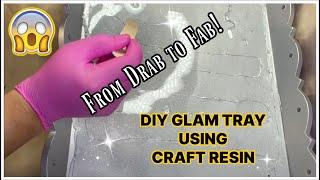 DIY Goodwill  Glam Tray | FROM DRAB TO FAB USING CRAFT RESIN