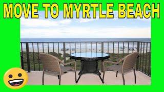 MOVE TO MYRTLE BEACH