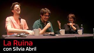 132. La Ruina (con Sílvia Abril)