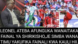 Uchambuzi EFM,Ateba Afunguka wanataka Fainali,Simba 3-1 Al ahly Tripol,Je Simba wanaiyo Timu.