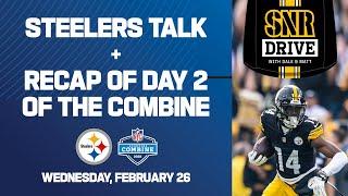 Talking Steelers DL & WRs, Recap of Day 2 of the NFL Combine | SNR Drive | Pittsburgh Steelers