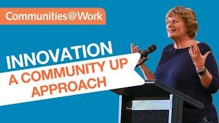 Community Development | Innovation - A Community Up Approach: Vicki Buck